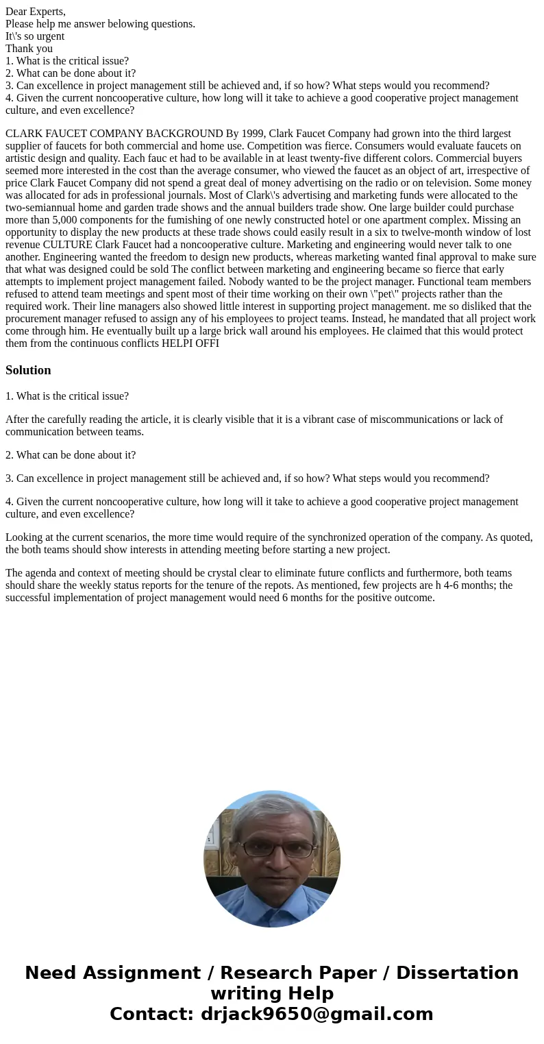  Dear Experts, Please help me answer belowing questions. It\'s so urgent Thank you 1. What is the critical issue? 2. What can be done about it? 3. Can excellenc
