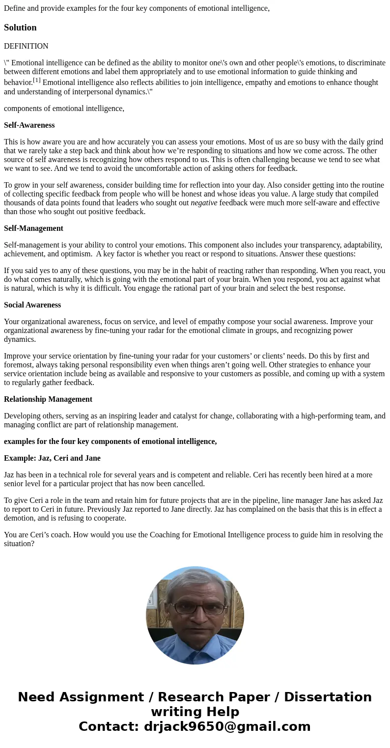 Define and provide examples for the four key components of emotional intelligence,SolutionDEFINITION \ Define and provide examples for the four key components of emotional intelligence,SolutionDEFINITION \