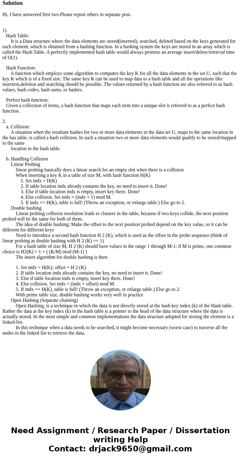 Define the following terms; hash table hash function perfect hash function What is the collision? Explain three ways of handling collisions (a program is not n  Define the following terms; hash table hash function perfect hash function What is the collision? Explain three ways of handling collisions (a program is not n