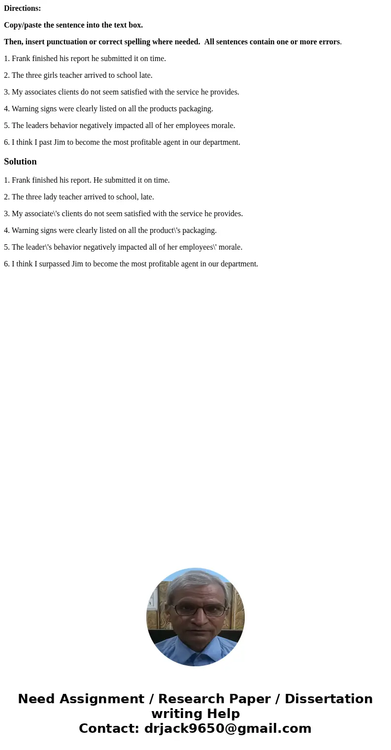 Directions: Copy/paste the sentence into the text box. Then, insert punctuation or correct spelling where needed. All sentences contain one or more errors. 1. F Directions: Copy/paste the sentence into the text box. Then, insert punctuation or correct spelling where needed. All sentences contain one or more errors. 1. F
