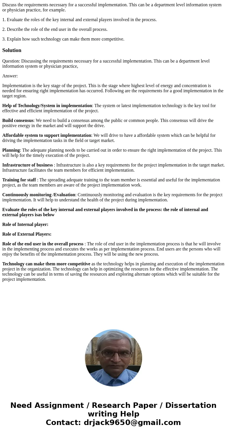Discuss the requirements necessary for a successful implementation. This can be a department level information system or physician practice, for example. 1. Eva Discuss the requirements necessary for a successful implementation. This can be a department level information system or physician practice, for example. 1. Eva