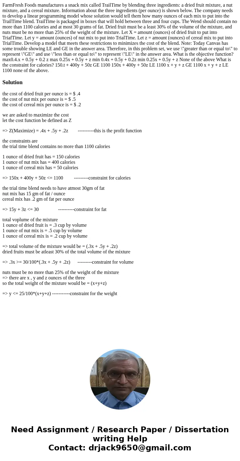 FarmFresh Foods manufactures a snack mix called TrailTime by blending three ingredients: a dried fruit mixture, a nut mixture, and a cereal mixture. Informatio  FarmFresh Foods manufactures a snack mix called TrailTime by blending three ingredients: a dried fruit mixture, a nut mixture, and a cereal mixture. Informatio