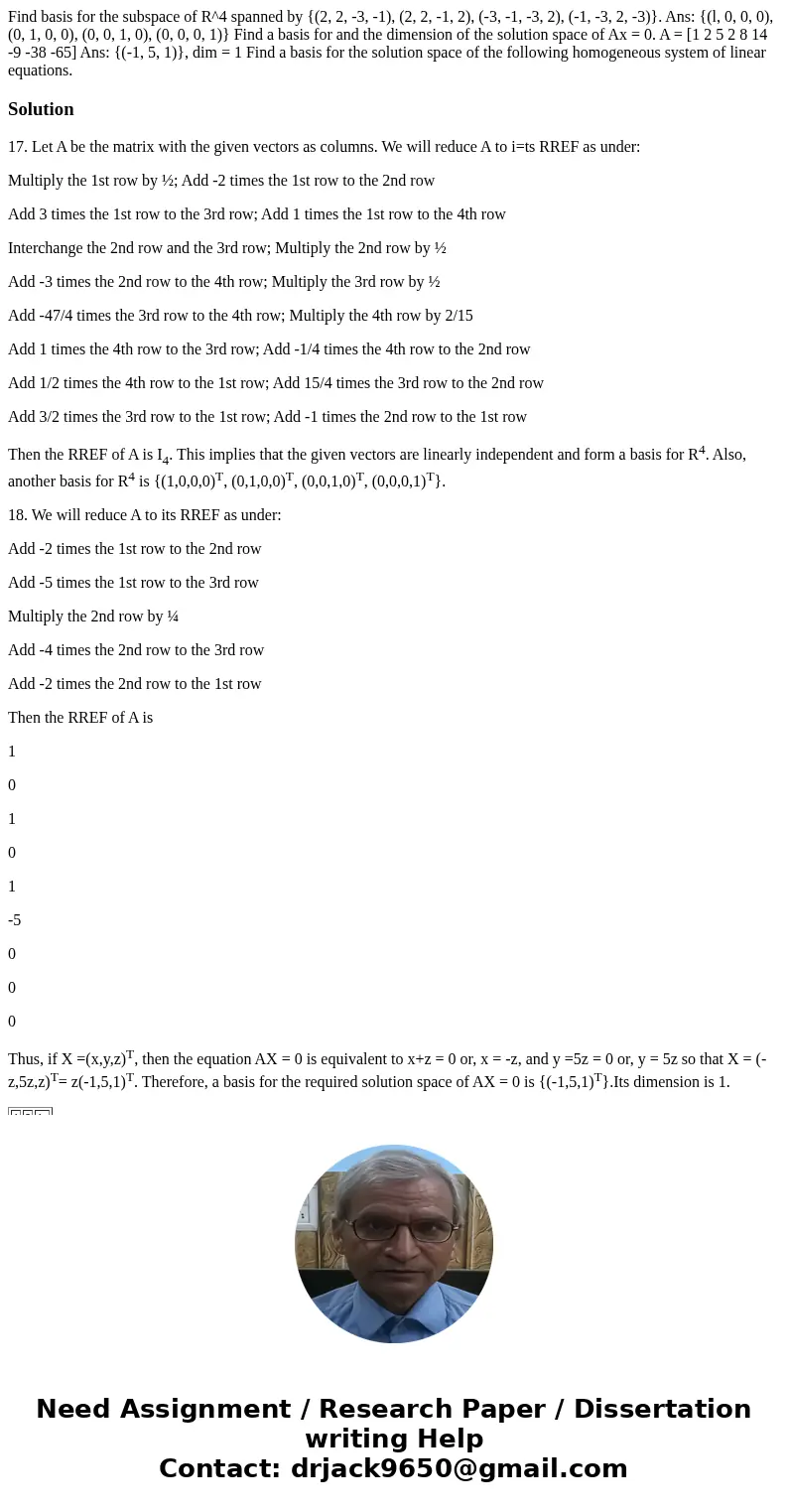 Find basis for the subspace of R^4 spanned by {(2, 2, -3, -1), (2, 2, -1, 2), (-3, -1, -3, 2), (-1, -3, 2, -3)}. Ans: {(l, 0, 0, 0), (0, 1, 0, 0), (0, 0, 1, 0)  Find basis for the subspace of R^4 spanned by {(2, 2, -3, -1), (2, 2, -1, 2), (-3, -1, -3, 2), (-1, -3, 2, -3)}. Ans: {(l, 0, 0, 0), (0, 1, 0, 0), (0, 0, 1, 0)
