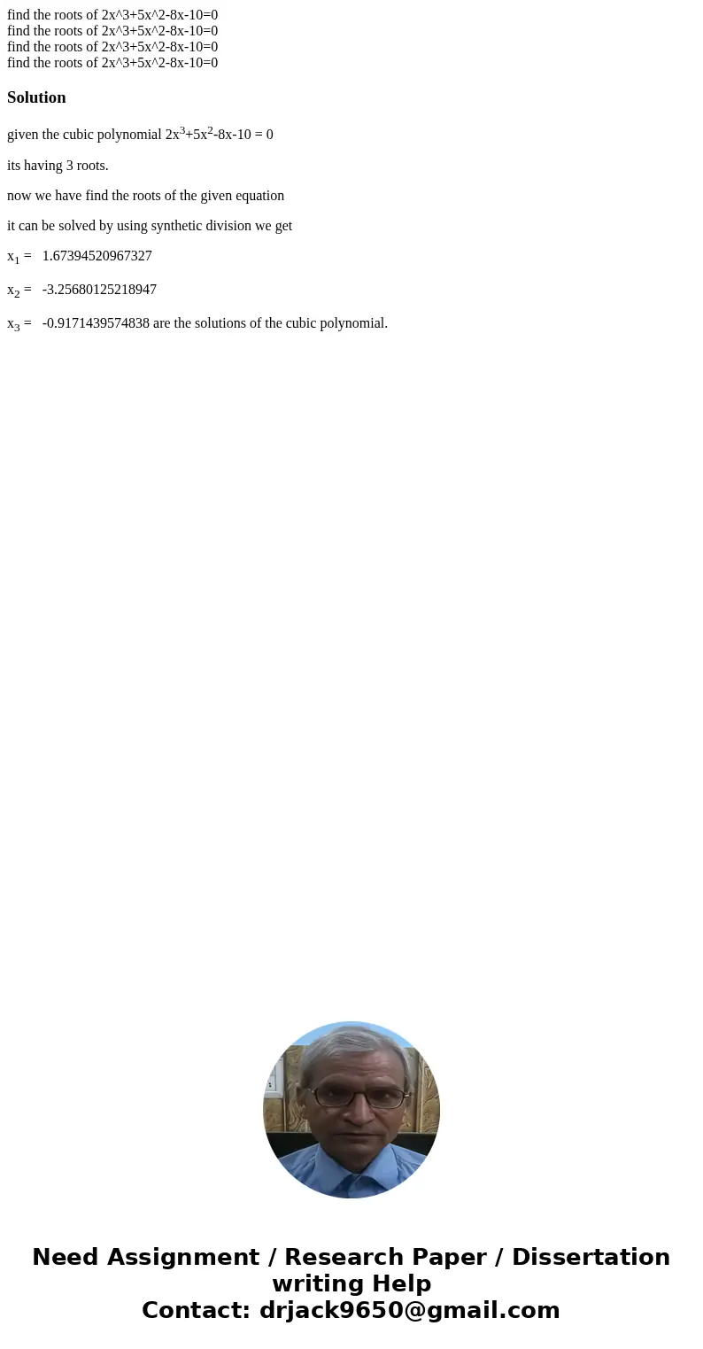 find the roots of 2x^3+5x^2-8x-10=0 find the roots of 2x^3+5x^2-8x-10=0 find the roots of 2x^3+5x^2-8x-10=0 find the roots of 2x^3+5x^2-8x-10=0Solutiongiven th  find the roots of 2x^3+5x^2-8x-10=0 find the roots of 2x^3+5x^2-8x-10=0 find the roots of 2x^3+5x^2-8x-10=0 find the roots of 2x^3+5x^2-8x-10=0Solutiongiven th