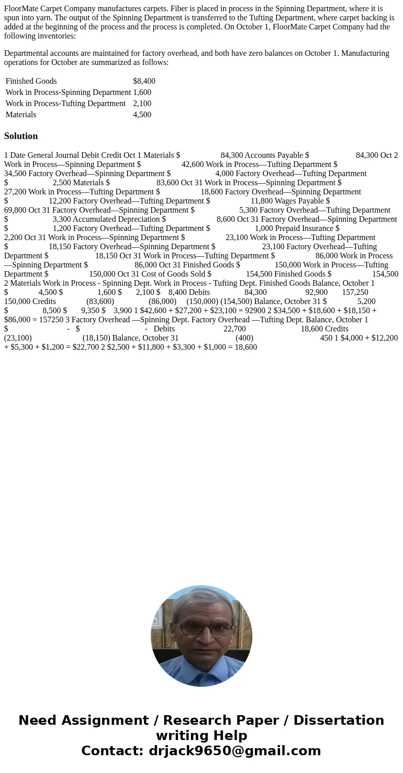 FloorMate Carpet Company manufactures carpets. Fiber is placed in process in the Spinning Department, where it is spun into yarn. The output of the Spinning Dep FloorMate Carpet Company manufactures carpets. Fiber is placed in process in the Spinning Department, where it is spun into yarn. The output of the Spinning Dep