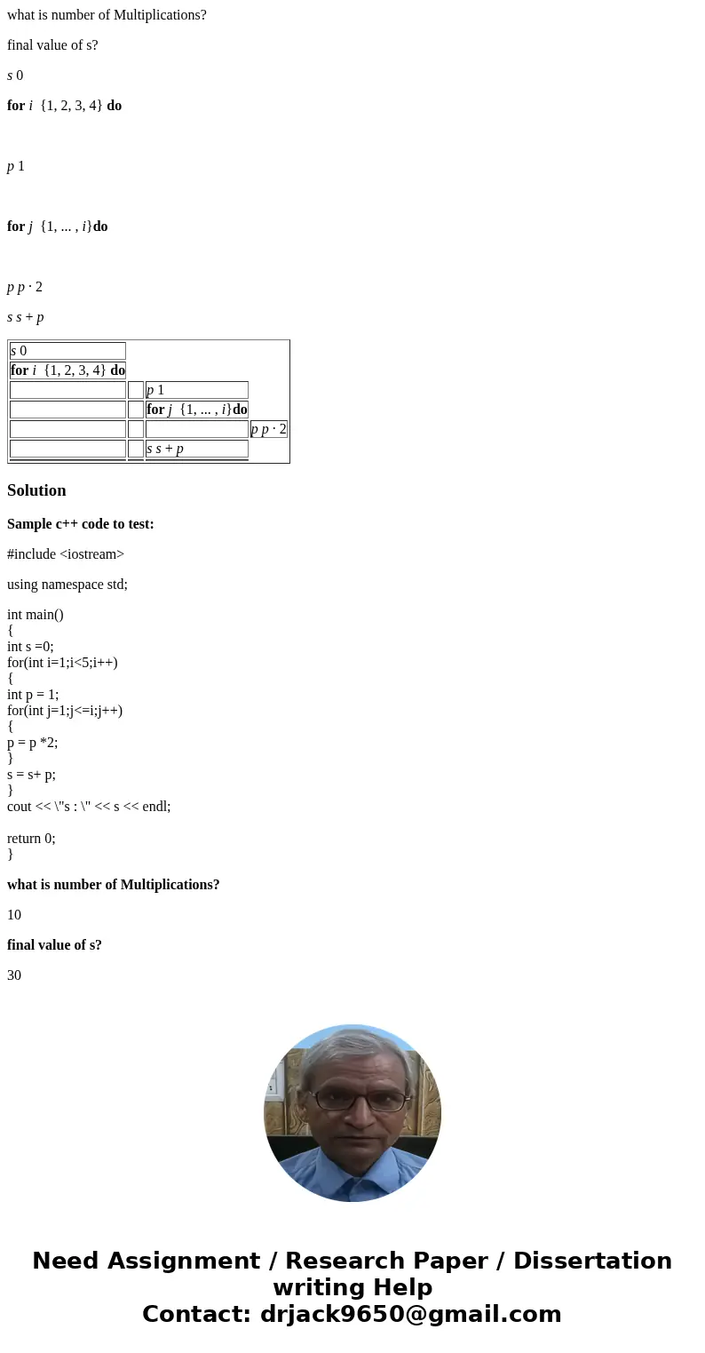 For the algorithm below, compute the number of multiplications performed, as well as the final value of s. what is number of Multiplications? final value of s? 