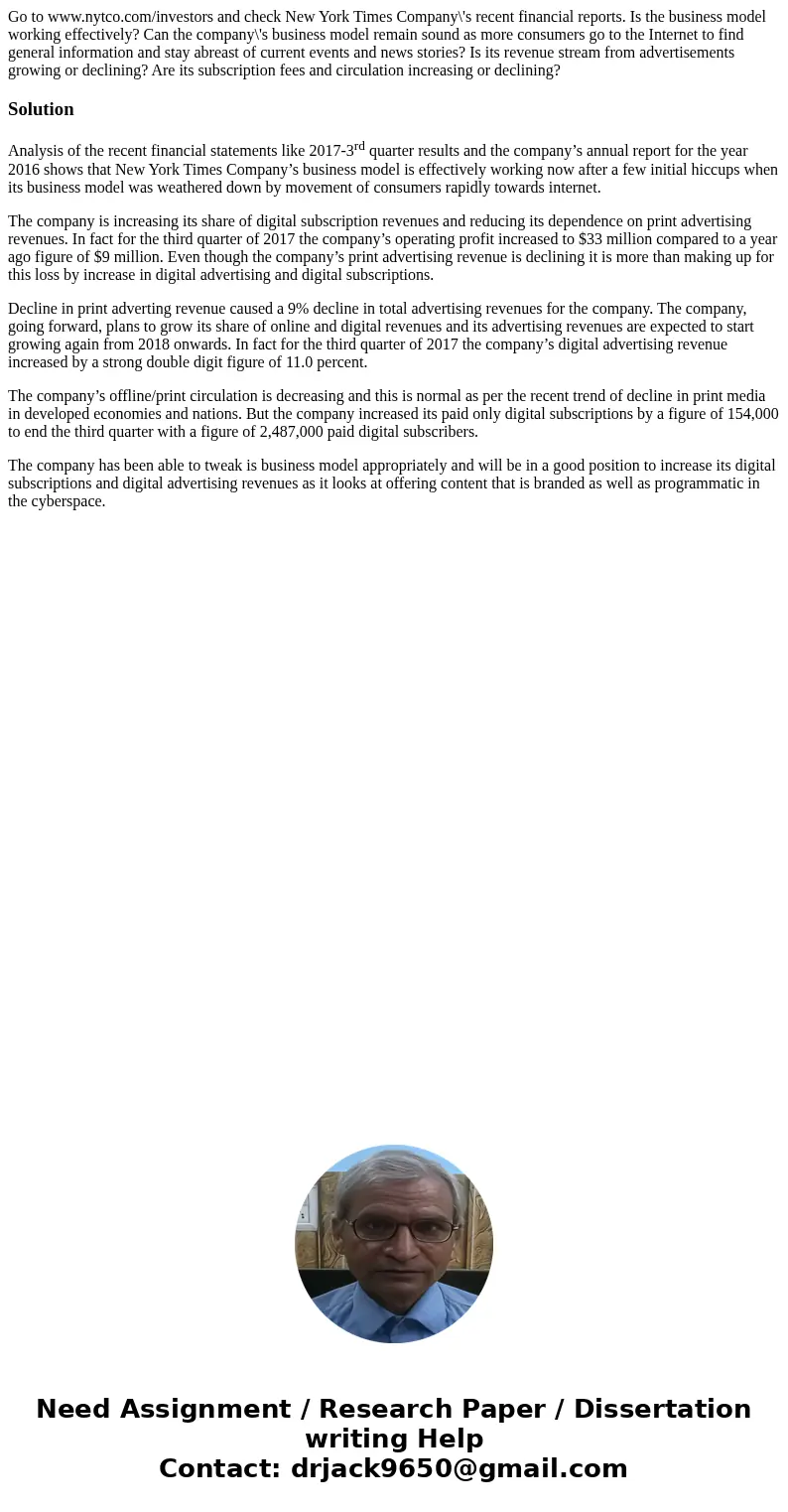 Go to www.nytco.com/investors and check New York Times Company\'s recent financial reports. Is the business model working effectively? Can the company\'s busine