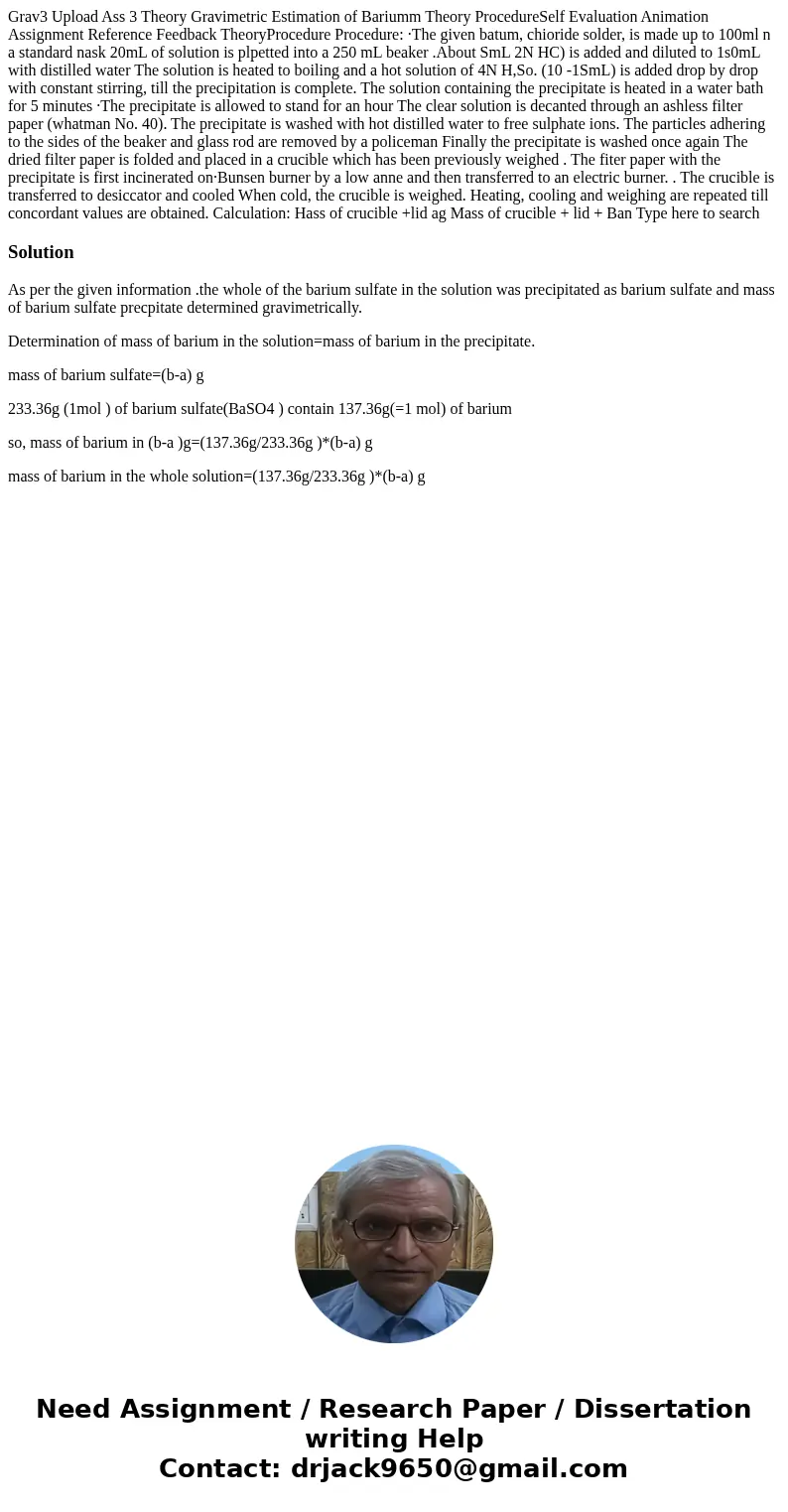 Grav3 Upload Ass 3 Theory Gravimetric Estimation of Bariumm Theory ProcedureSelf Evaluation Animation Assignment Reference Feedback TheoryProcedure Procedure:   Grav3 Upload Ass 3 Theory Gravimetric Estimation of Bariumm Theory ProcedureSelf Evaluation Animation Assignment Reference Feedback TheoryProcedure Procedure: