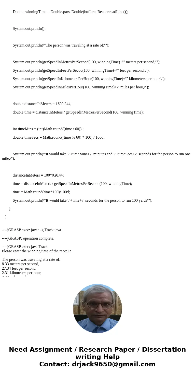 Hello I need help for this home work by using JAVA language: You have been assigned as the lead programmer for the World Track and Field Championships! The 100  Hello I need help for this home work by using JAVA language: You have been assigned as the lead programmer for the World Track and Field Championships! The 100