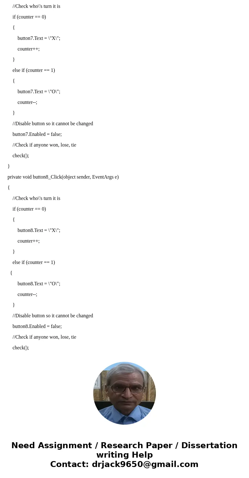 Hello, Im needing help with my C# code. I\'m using C# Visual Studio 2015 Windows Form. I have wrote the code but im having a hard time getting the computer to m Hello, Im needing help with my C# code. I\'m using C# Visual Studio 2015 Windows Form. I have wrote the code but im having a hard time getting the computer to m