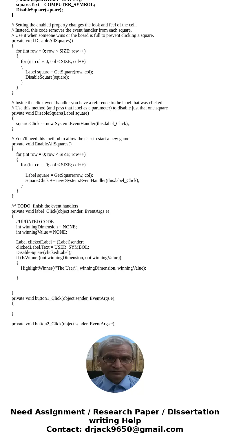 Hello, Im needing help with my C# code. I\'m using C# Visual Studio 2015 Windows Form. I have wrote the code but im having a hard time getting the computer to m Hello, Im needing help with my C# code. I\'m using C# Visual Studio 2015 Windows Form. I have wrote the code but im having a hard time getting the computer to m