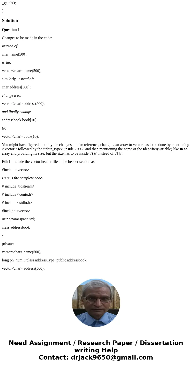 Help with the following code: 1. Rewrite to be contained in a vector object. 2. Using linked lists, redo to handle as many entries as required. 3. Add the abili Help with the following code: 1. Rewrite to be contained in a vector object. 2. Using linked lists, redo to handle as many entries as required. 3. Add the abili