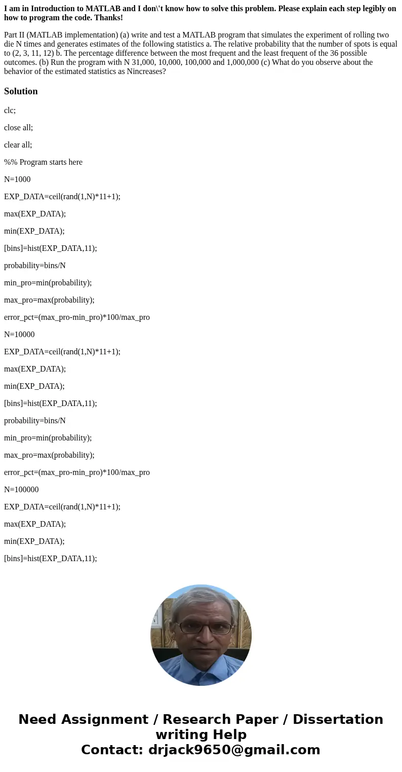 I am in Introduction to MATLAB and I don\'t know how to solve this problem. Please explain each step legibly on how to program the code. Thanks! Part II (MATLAB I am in Introduction to MATLAB and I don\'t know how to solve this problem. Please explain each step legibly on how to program the code. Thanks! Part II (MATLAB