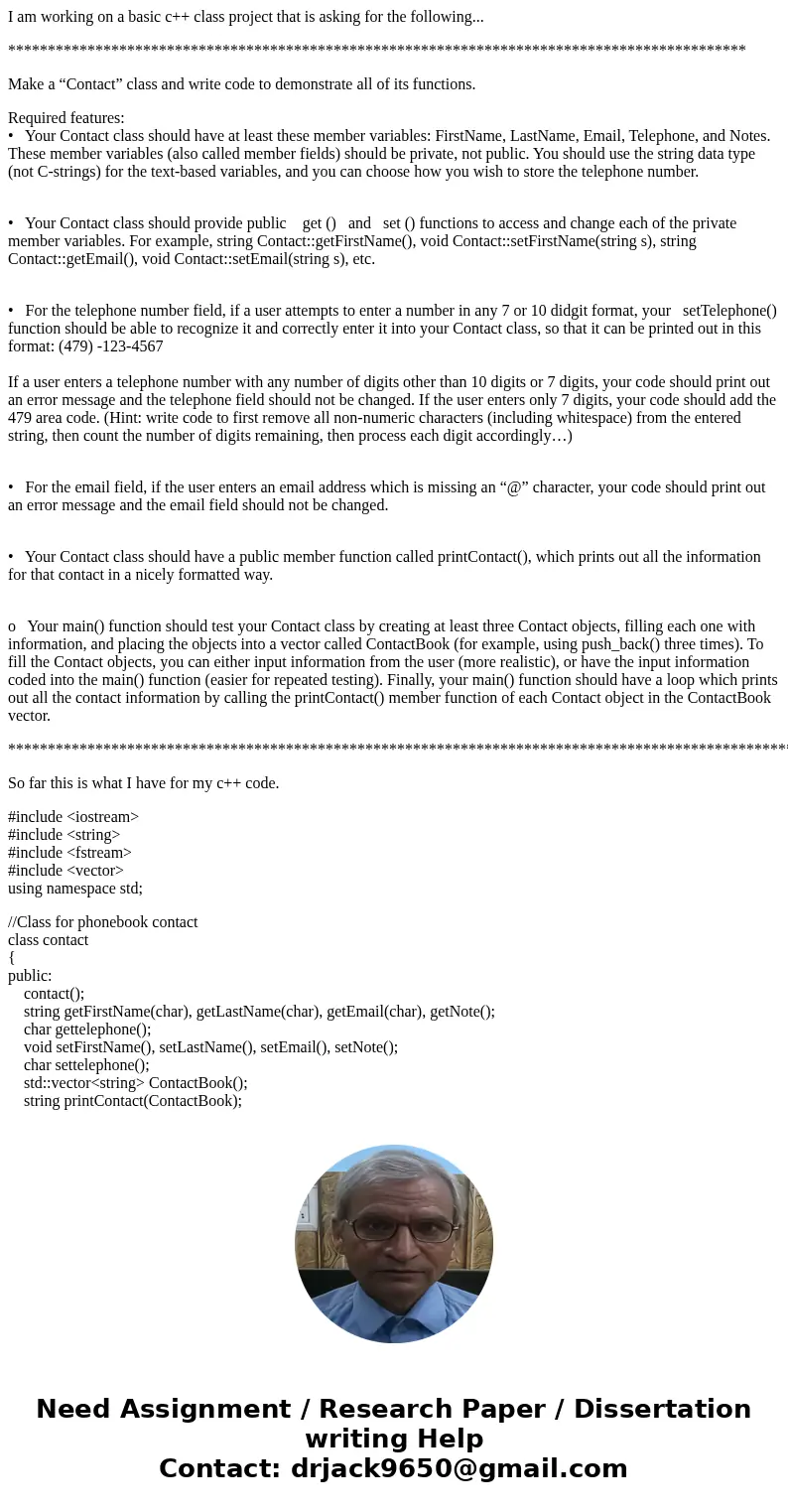 I am working on a basic c++ class project that is asking for the following... ********************************************************************************** I am working on a basic c++ class project that is asking for the following... **********************************************************************************