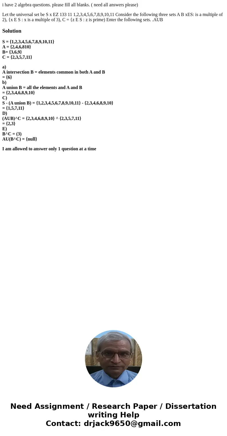 i have 2 algebra questions. please fill all blanks. ( need all answers please) Let the universal set be S x EZ 133 11 1,2,3,4,5,6,7,8,9,10,11 Consider the follo i have 2 algebra questions. please fill all blanks. ( need all answers please) Let the universal set be S x EZ 133 11 1,2,3,4,5,6,7,8,9,10,11 Consider the follo