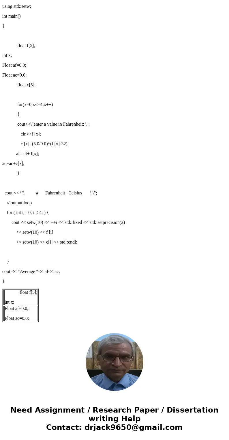  I need help Write a C++ program which reads in Fahrenheit temperatures (type float) from the keyboard and converts them to their Centigrade equivalents; recall