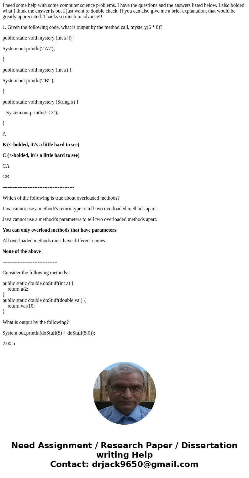 I need some help with some computer science problems. I have the questions and the answers listed below. I also bolded what I think the answer is but I just wan I need some help with some computer science problems. I have the questions and the answers listed below. I also bolded what I think the answer is but I just wan