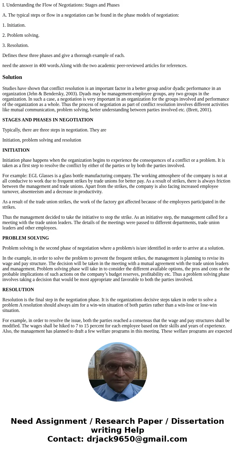 I. Understanding the Flow of Negotiations: Stages and Phases A. The typical steps or flow in a negotiation can be found in the phase models of negotiation: 1. I I. Understanding the Flow of Negotiations: Stages and Phases A. The typical steps or flow in a negotiation can be found in the phase models of negotiation: 1. I