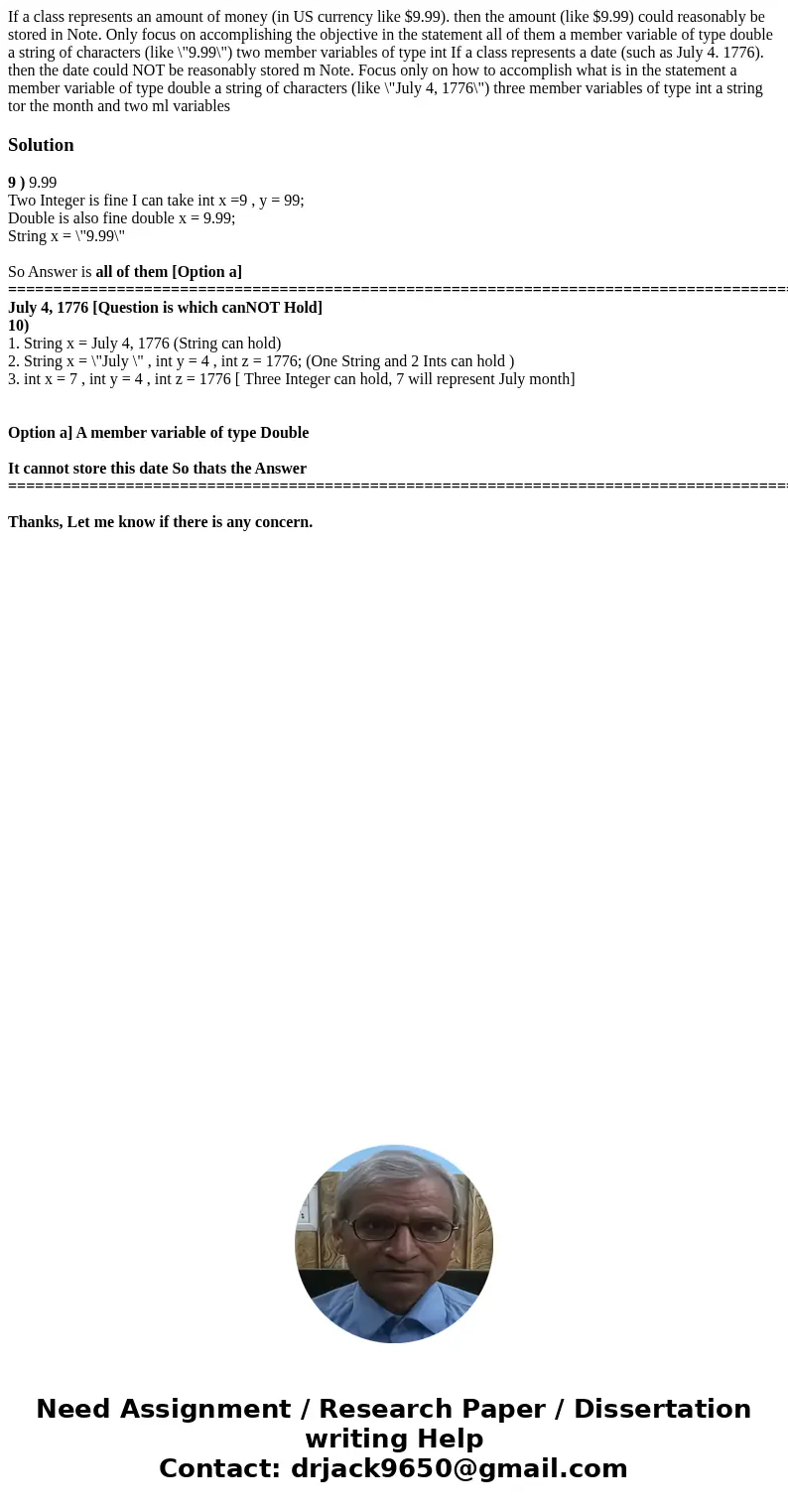 If a class represents an amount of money (in US currency like $9.99). then the amount (like $9.99) could reasonably be stored in Note. Only focus on accomplish  If a class represents an amount of money (in US currency like $9.99). then the amount (like $9.99) could reasonably be stored in Note. Only focus on accomplish