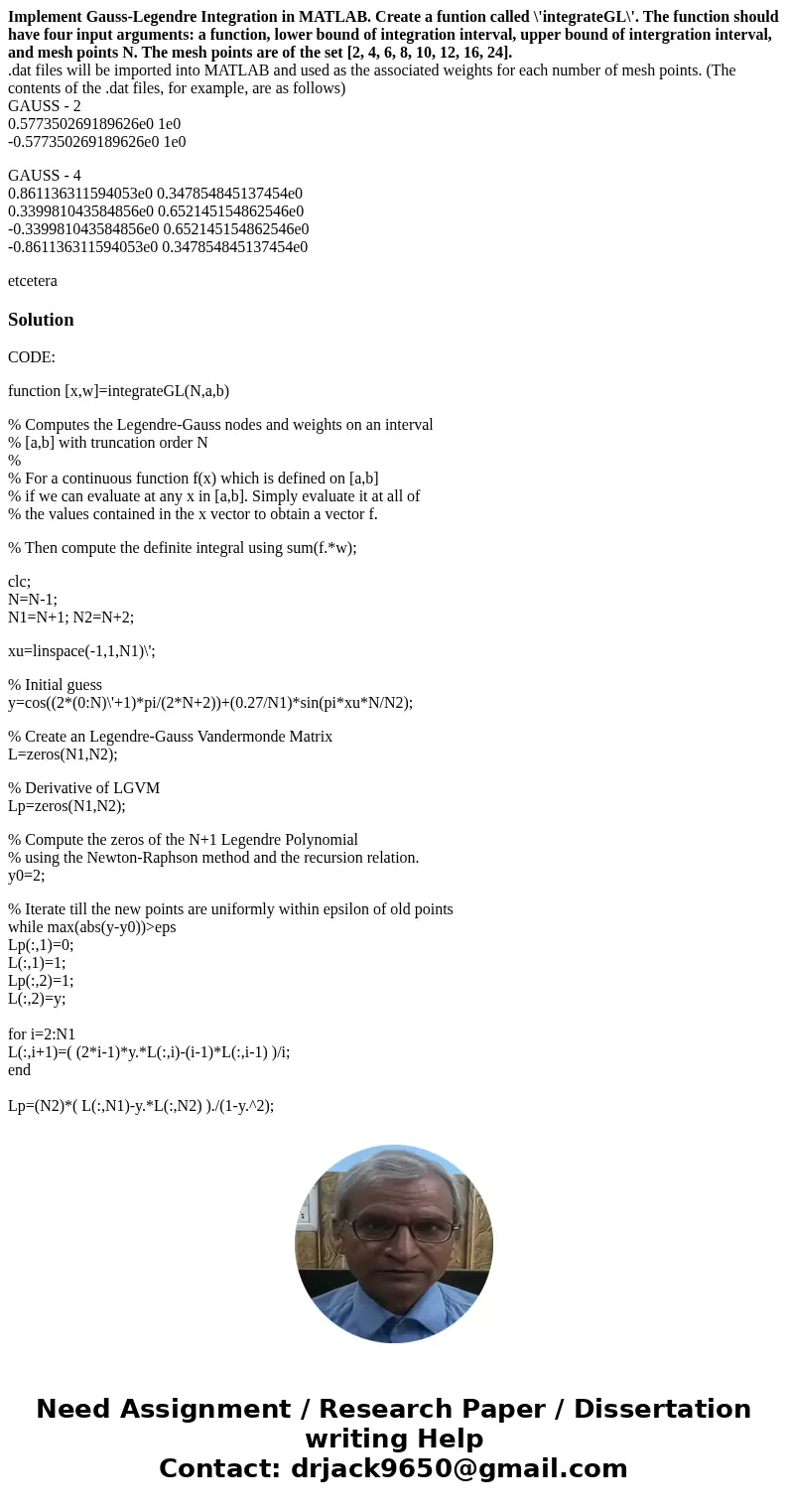 Implement Gauss-Legendre Integration in MATLAB. Create a funtion called \'integrateGL\'. The function should have four input arguments: a function, lower bound 