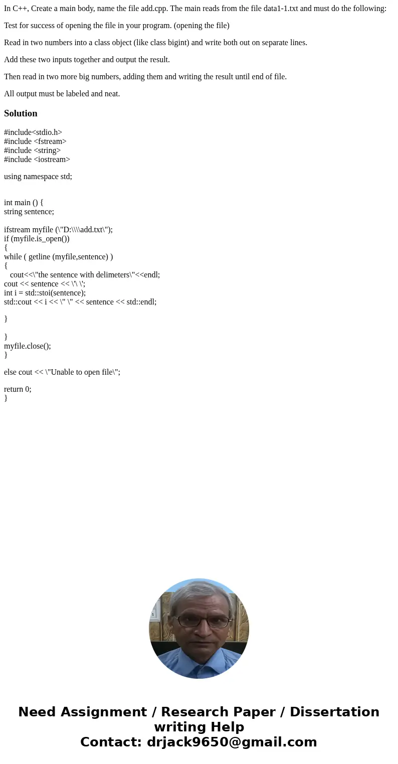 In C++, Create a main body, name the file add.cpp. The main reads from the file data1-1.txt and must do the following: Test for success of opening the file in y In C++, Create a main body, name the file add.cpp. The main reads from the file data1-1.txt and must do the following: Test for success of opening the file in y