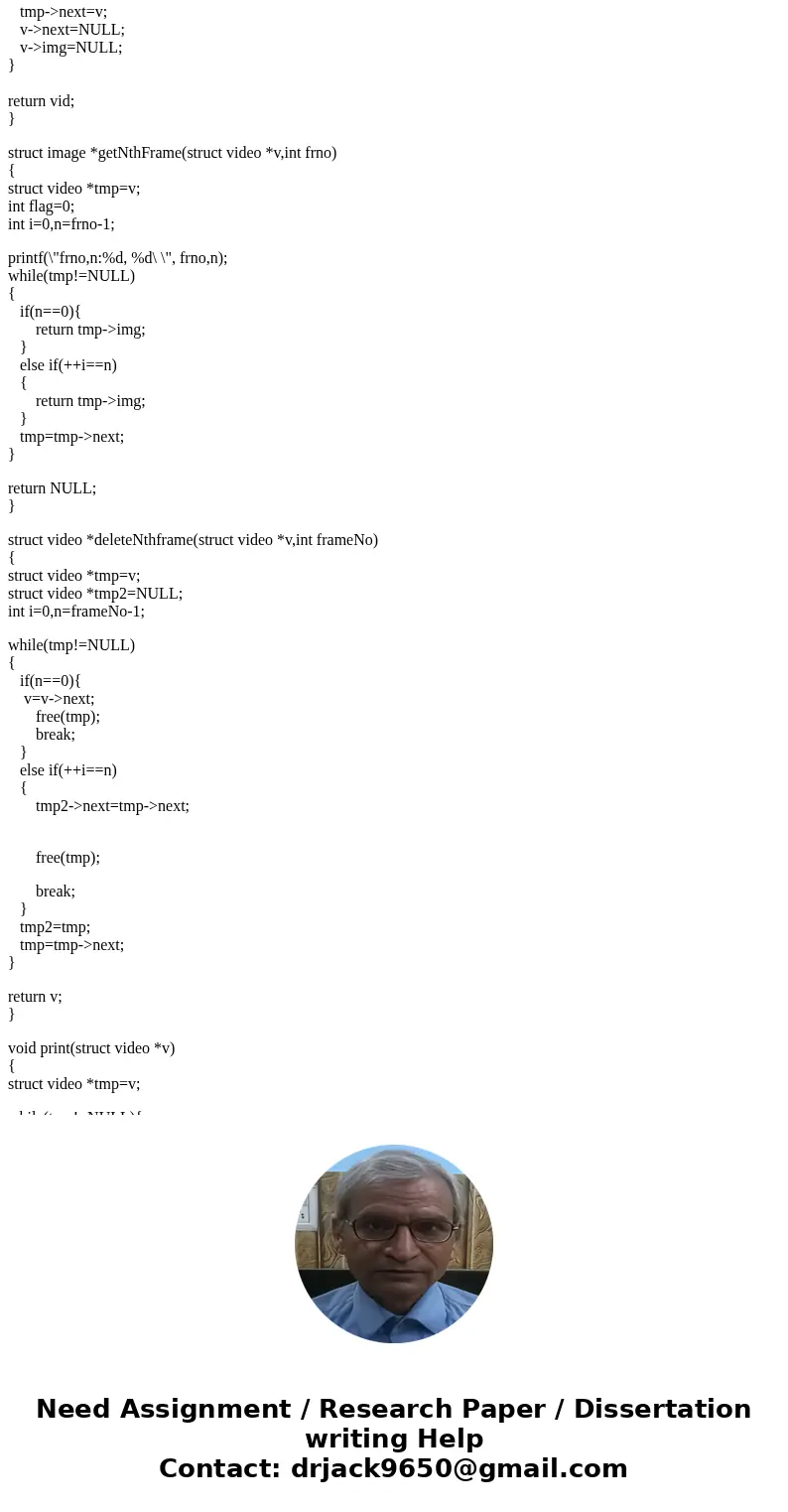 In C Create a simple set of functions for storing video A linked list of videos where each video object contains an image object Each image is contained in a st In C Create a simple set of functions for storing video A linked list of videos where each video object contains an image object Each image is contained in a st