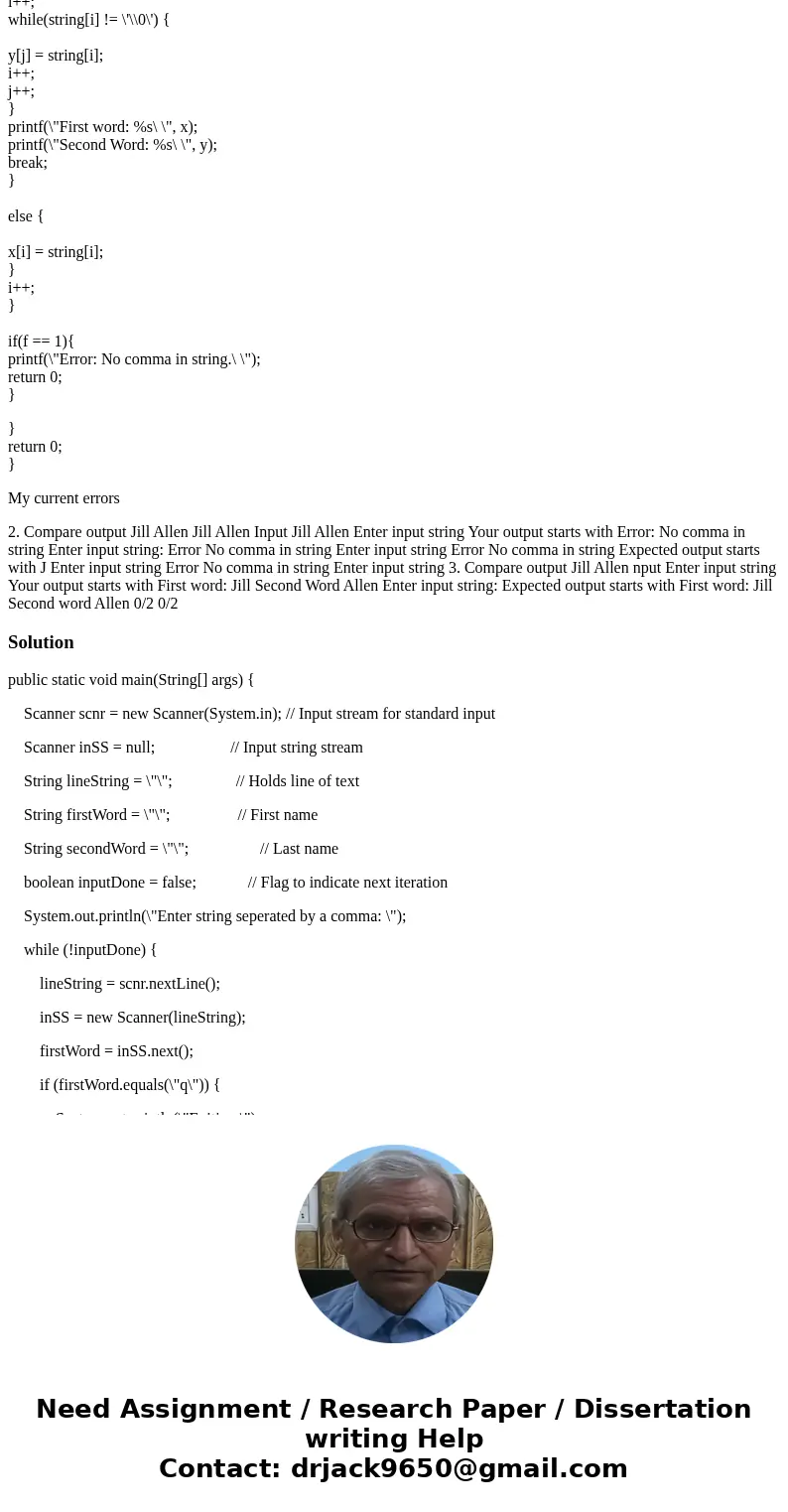 In C please. not C+. Currently running into some errors and seem to get the program to fully work 1) Prompt the user for a string that contains two strings sepa In C please. not C+. Currently running into some errors and seem to get the program to fully work 1) Prompt the user for a string that contains two strings sepa