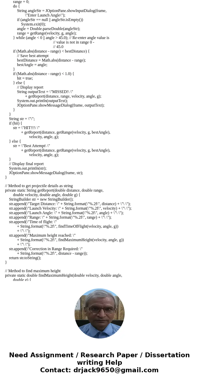 In this project you implement a program such that it simulates the process of repeated attempts to hit a target with a projectile. The goal is to shoot the proj In this project you implement a program such that it simulates the process of repeated attempts to hit a target with a projectile. The goal is to shoot the proj