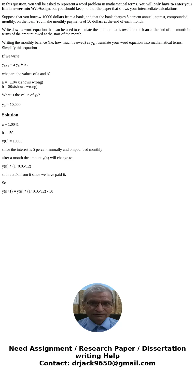 In this question, you will be asked to represent a word problem in mathematical terms. You will only have to enter your final answer into WebAssign, but you sho In this question, you will be asked to represent a word problem in mathematical terms. You will only have to enter your final answer into WebAssign, but you sho
