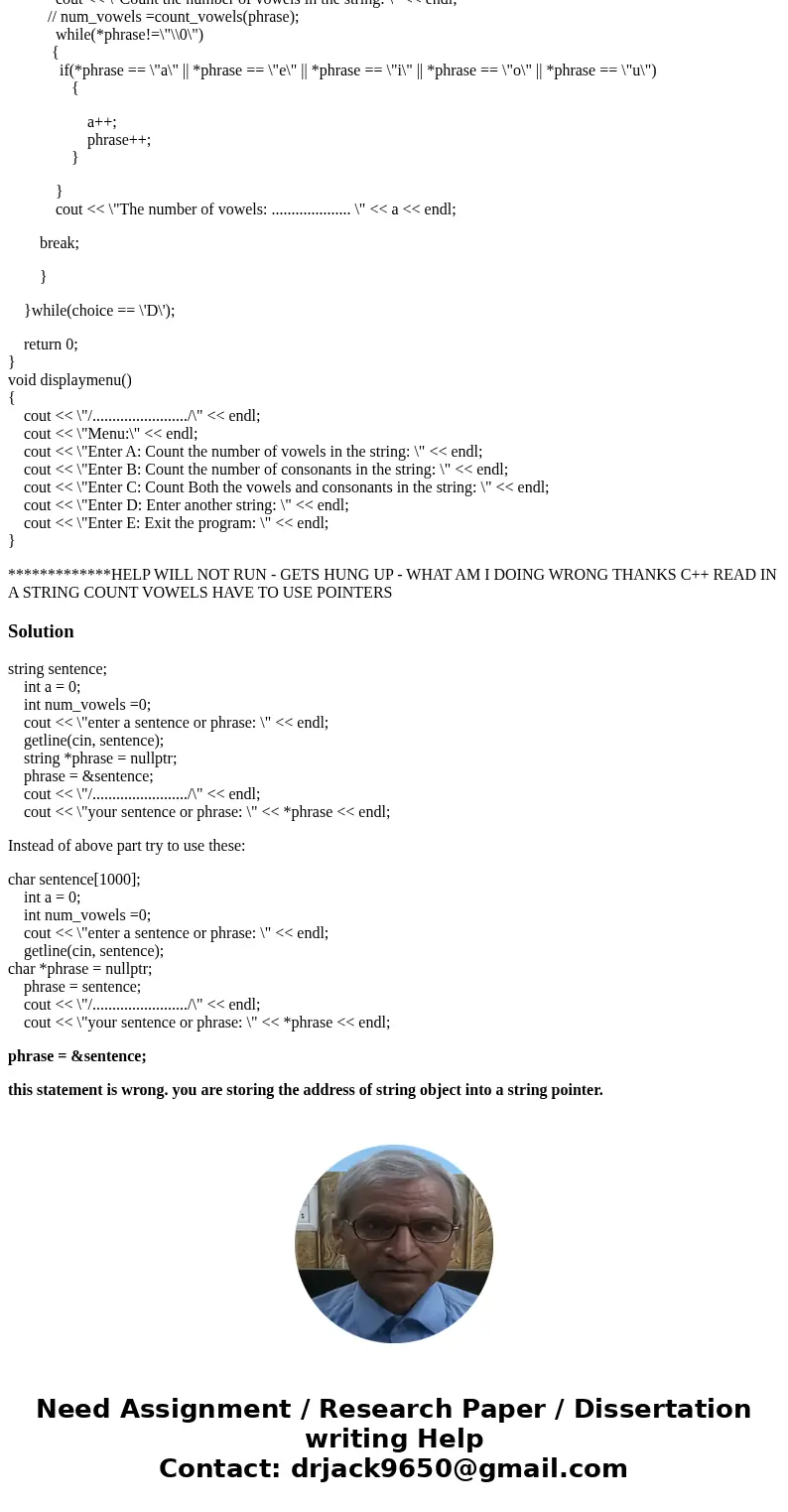 #include <iostream> #include <cctype> using namespace std; void displaymenu(); //int count_vowels(char *str); int main() { string sentence; int a =  #include <iostream> #include <cctype> using namespace std; void displaymenu(); //int count_vowels(char *str); int main() { string sentence; int a =