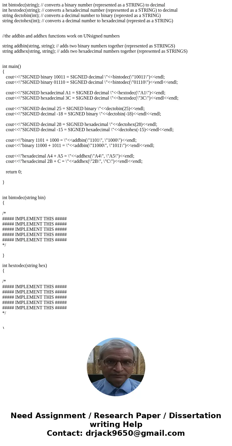 int bintodec(string); // converts a binary number (represented as a STRING) to decimal int hextodec(string); // converts a hexadecimal number (represented as a  int bintodec(string); // converts a binary number (represented as a STRING) to decimal int hextodec(string); // converts a hexadecimal number (represented as a