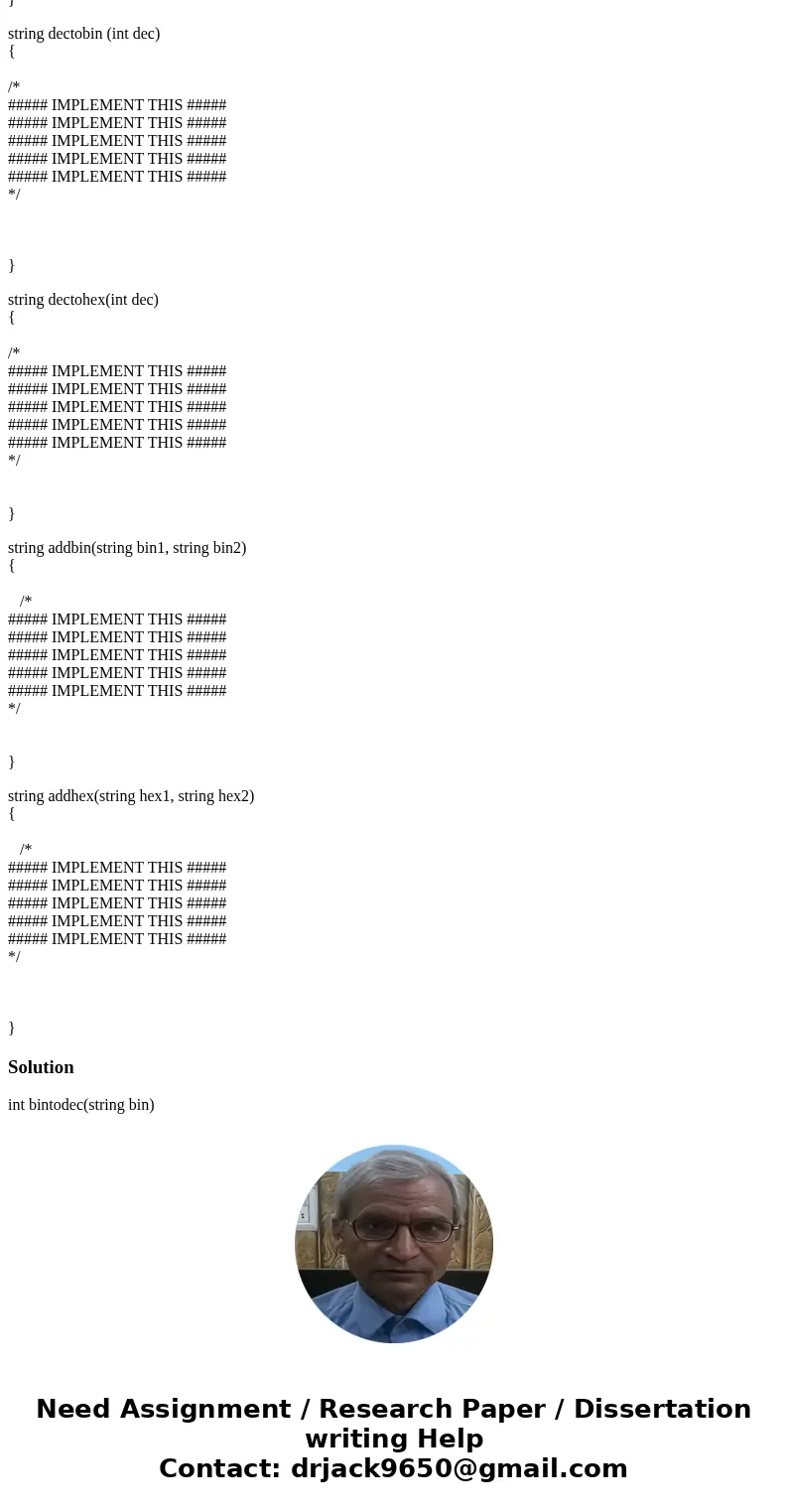 int bintodec(string); // converts a binary number (represented as a STRING) to decimal int hextodec(string); // converts a hexadecimal number (represented as a  int bintodec(string); // converts a binary number (represented as a STRING) to decimal int hextodec(string); // converts a hexadecimal number (represented as a
