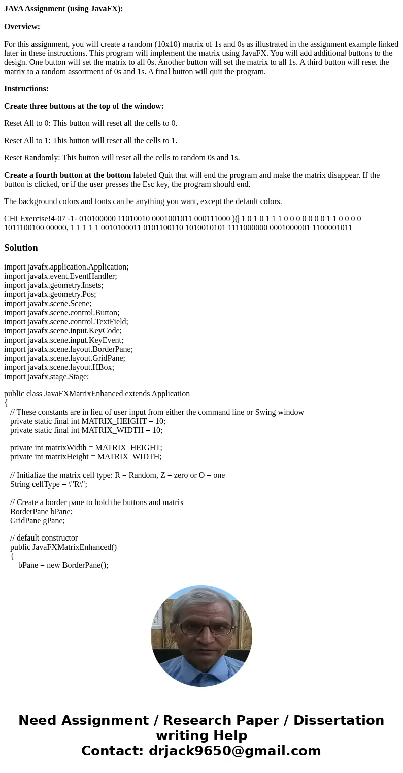 JAVA Assignment (using JavaFX): Overview: For this assignment, you will create a random (10x10) matrix of 1s and 0s as illustrated in the assignment example lin JAVA Assignment (using JavaFX): Overview: For this assignment, you will create a random (10x10) matrix of 1s and 0s as illustrated in the assignment example lin