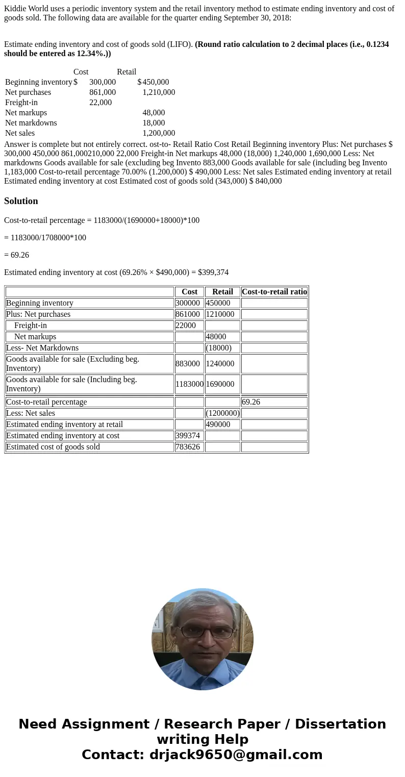 Kiddie World uses a periodic inventory system and the retail inventory method to estimate ending inventory and cost of goods sold. The following data are availa