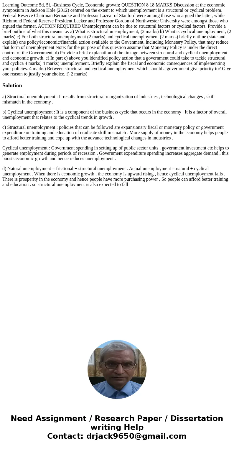  Learning Outcome 5d, 5f, -Business Cycle, Economic growth; QUESTION 8 18 MARKS Discussion at the economic symposium in Jackson Hole (2012) centred on the exten