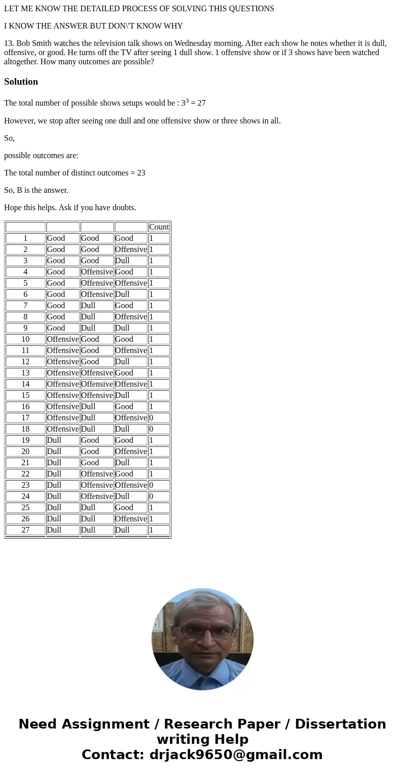 LET ME KNOW THE DETAILED PROCESS OF SOLVING THIS QUESTIONS I KNOW THE ANSWER BUT DON\'T KNOW WHY 13. Bob Smith watches the television talk shows on Wednesday mo LET ME KNOW THE DETAILED PROCESS OF SOLVING THIS QUESTIONS I KNOW THE ANSWER BUT DON\'T KNOW WHY 13. Bob Smith watches the television talk shows on Wednesday mo