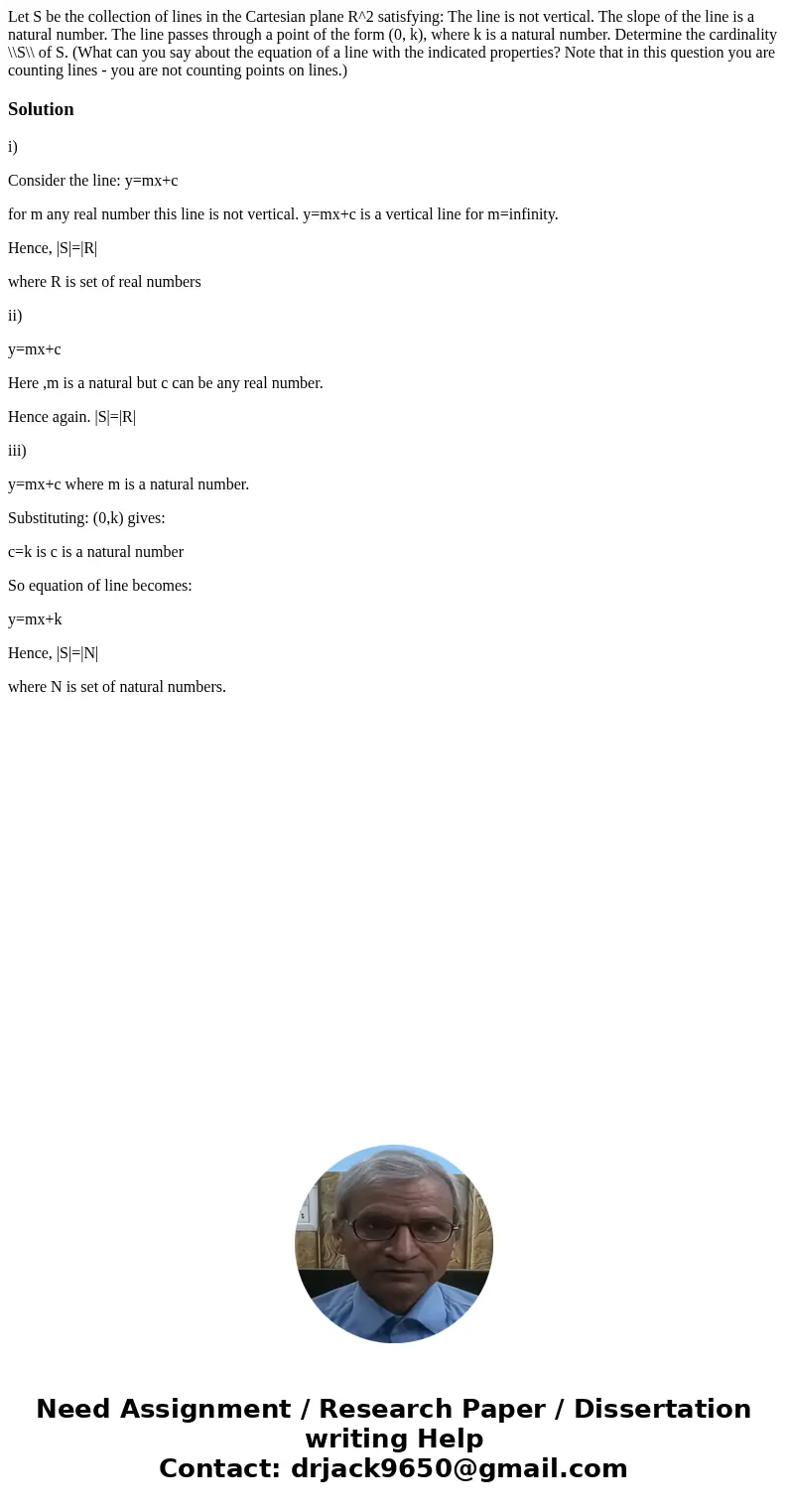 Let S be the collection of lines in the Cartesian plane R^2 satisfying: The line is not vertical. The slope of the line is a natural number. The line passes th  Let S be the collection of lines in the Cartesian plane R^2 satisfying: The line is not vertical. The slope of the line is a natural number. The line passes th