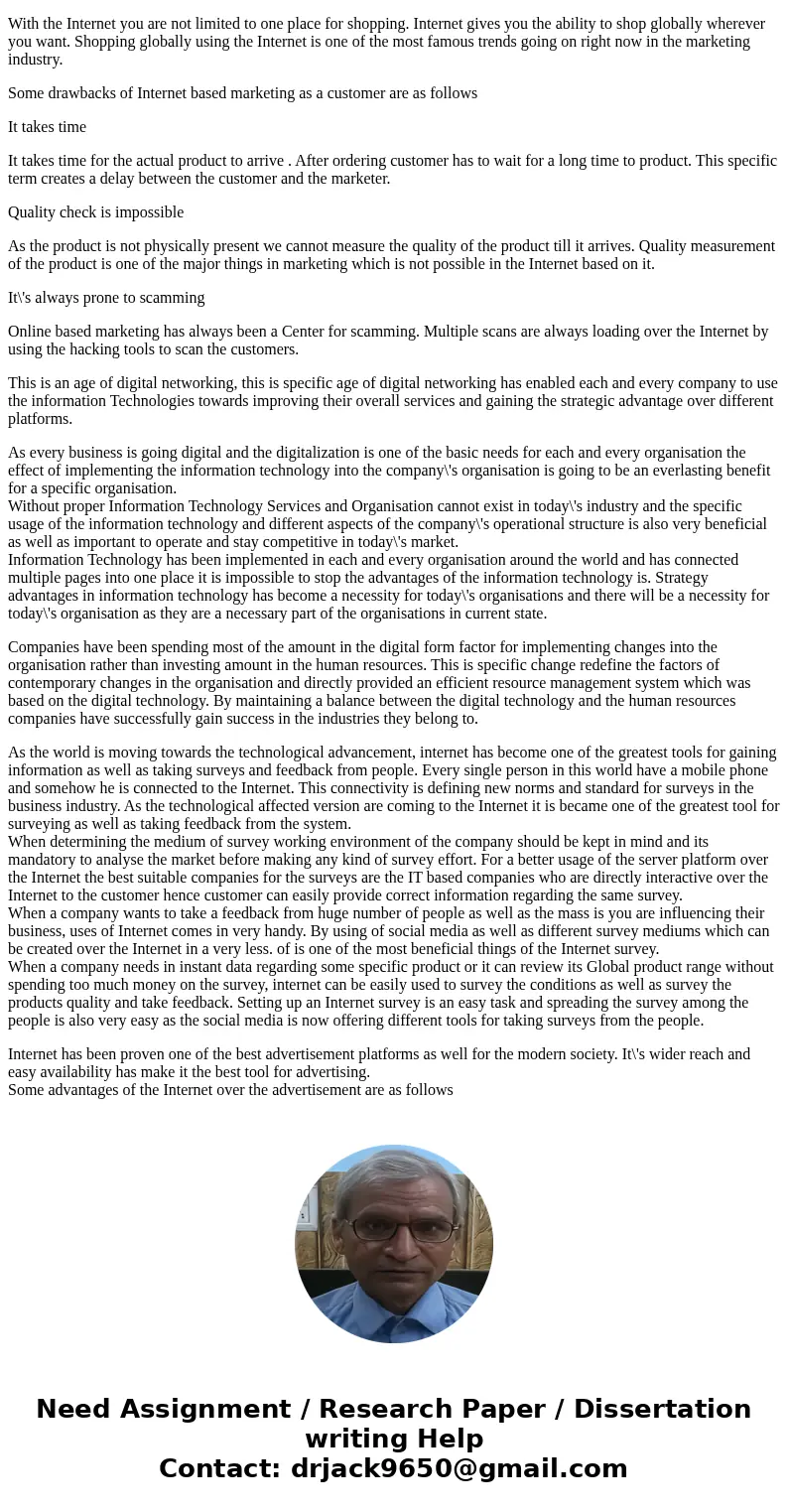 Look at the growth of the internet and its impact on ecommerce. How do you market your products on the internet, which has a global reach verses marketing to a  Look at the growth of the internet and its impact on ecommerce. How do you market your products on the internet, which has a global reach verses marketing to a