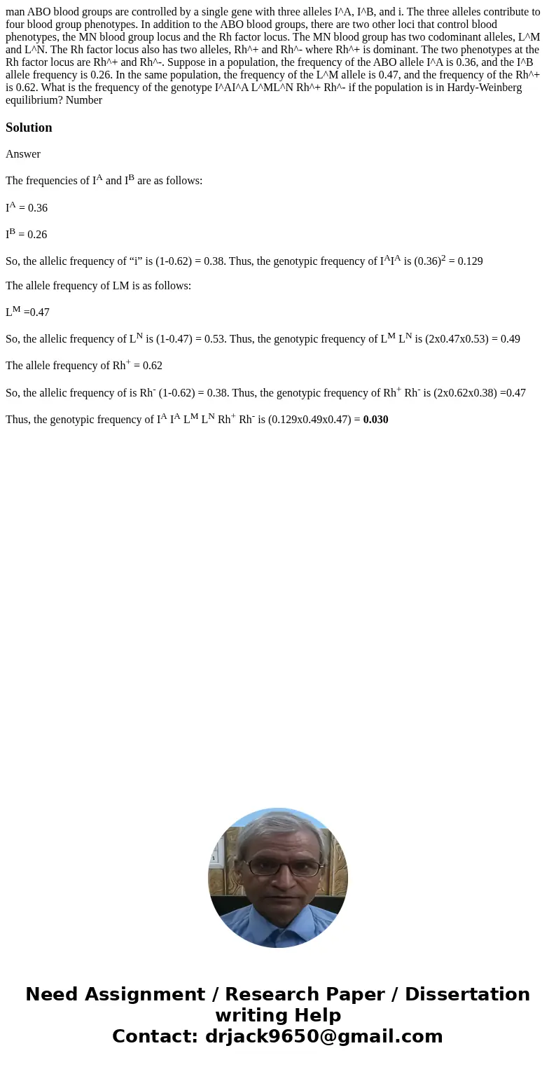 man ABO blood groups are controlled by a single gene with three alleles I^A, I^B, and i. The three alleles contribute to four blood group phenotypes. In additi  man ABO blood groups are controlled by a single gene with three alleles I^A, I^B, and i. The three alleles contribute to four blood group phenotypes. In additi