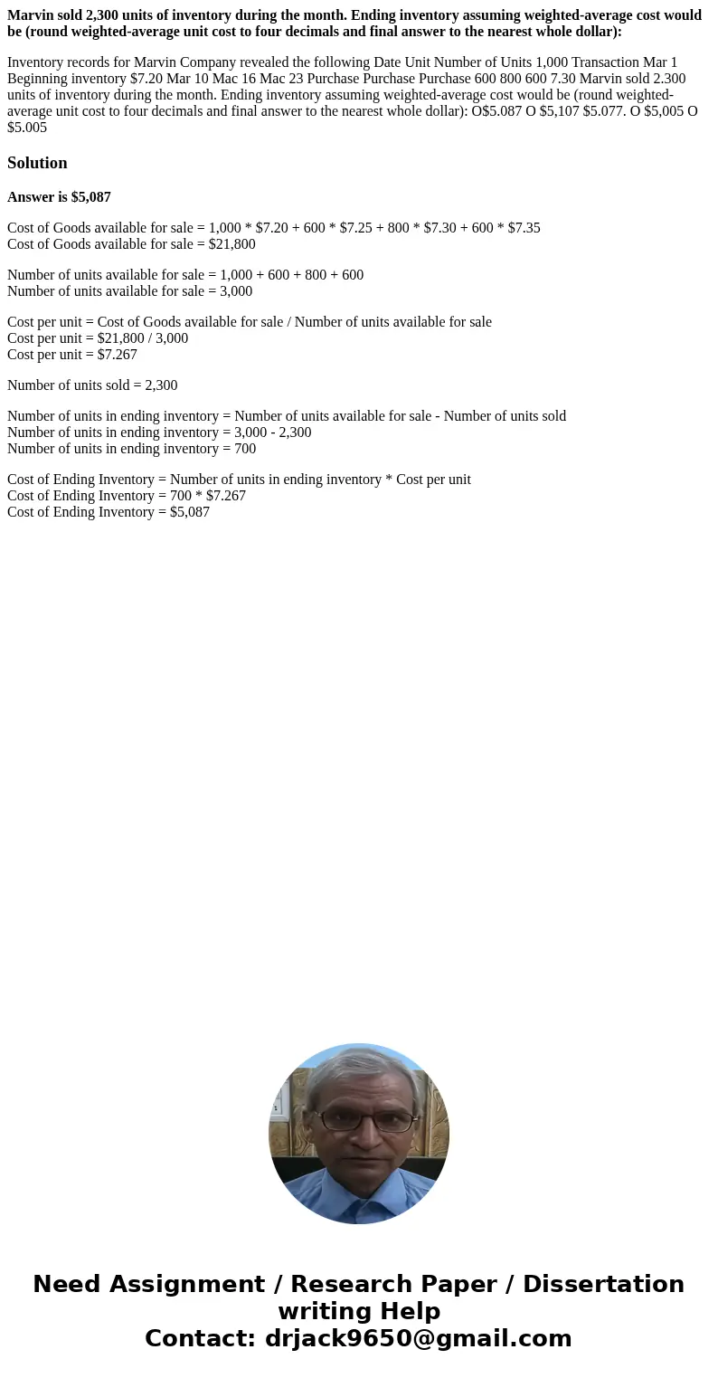 Marvin sold 2,300 units of inventory during the month. Ending inventory assuming weighted-average cost would be (round weighted-average unit cost to four decima Marvin sold 2,300 units of inventory during the month. Ending inventory assuming weighted-average cost would be (round weighted-average unit cost to four decima