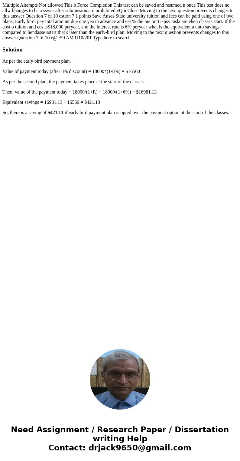 Multiple Altempts Not allowed This b Force Completion This test can be saved and resumed n once This test does no allw bhanges to he a sswer after submission a  Multiple Altempts Not allowed This b Force Completion This test can be saved and resumed n once This test does no allw bhanges to he a sswer after submission a