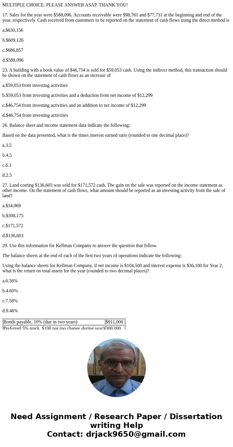 MULTIPLE CHOICE. PLEASE ANSWER ASAP. THANK YOU! 17. Sales for the year were $588,096. Accounts receivable were $98,761 and $77,731 at the beginning and end of t MULTIPLE CHOICE. PLEASE ANSWER ASAP. THANK YOU! 17. Sales for the year were $588,096. Accounts receivable were $98,761 and $77,731 at the beginning and end of t