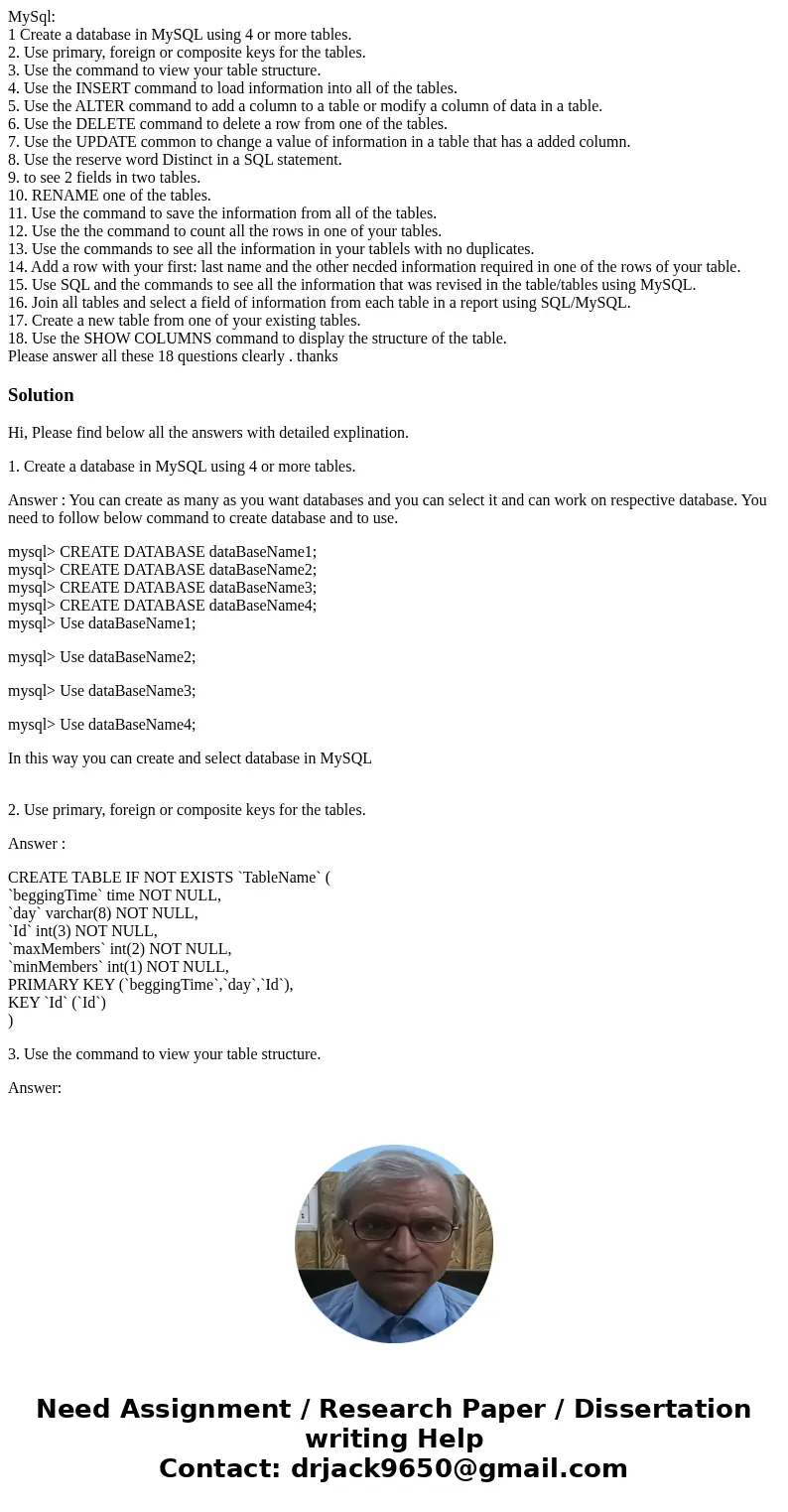 MySql: 1 Create a database in MySQL using 4 or more tables. 2. Use primary, foreign or composite keys for the tables. 3. Use the command to view your table stru MySql: 1 Create a database in MySQL using 4 or more tables. 2. Use primary, foreign or composite keys for the tables. 3. Use the command to view your table stru