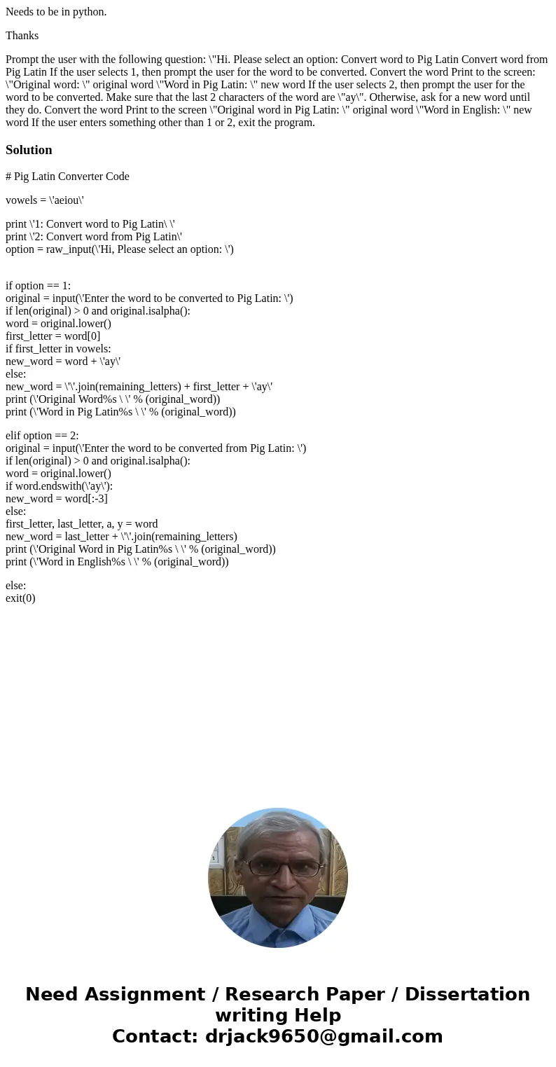 Needs to be in python. Thanks Prompt the user with the following question: \ Needs to be in python. Thanks Prompt the user with the following question: \