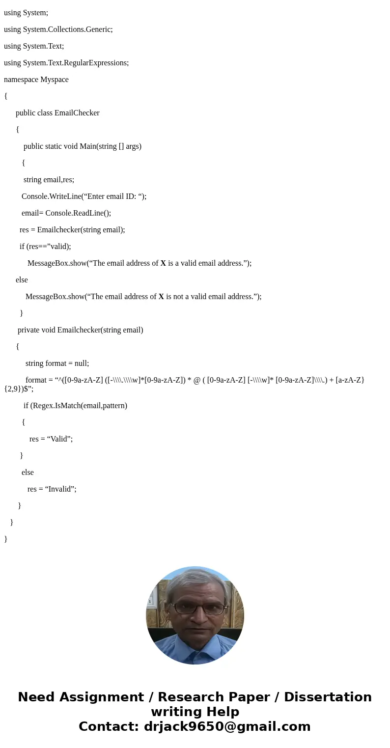 NSTRUCTIONS: In C# (Keep it all in the Main CS file) Problem #1: Email Checker using String Objects in C# Create a method that will accept a String as an argume NSTRUCTIONS: In C# (Keep it all in the Main CS file) Problem #1: Email Checker using String Objects in C# Create a method that will accept a String as an argume