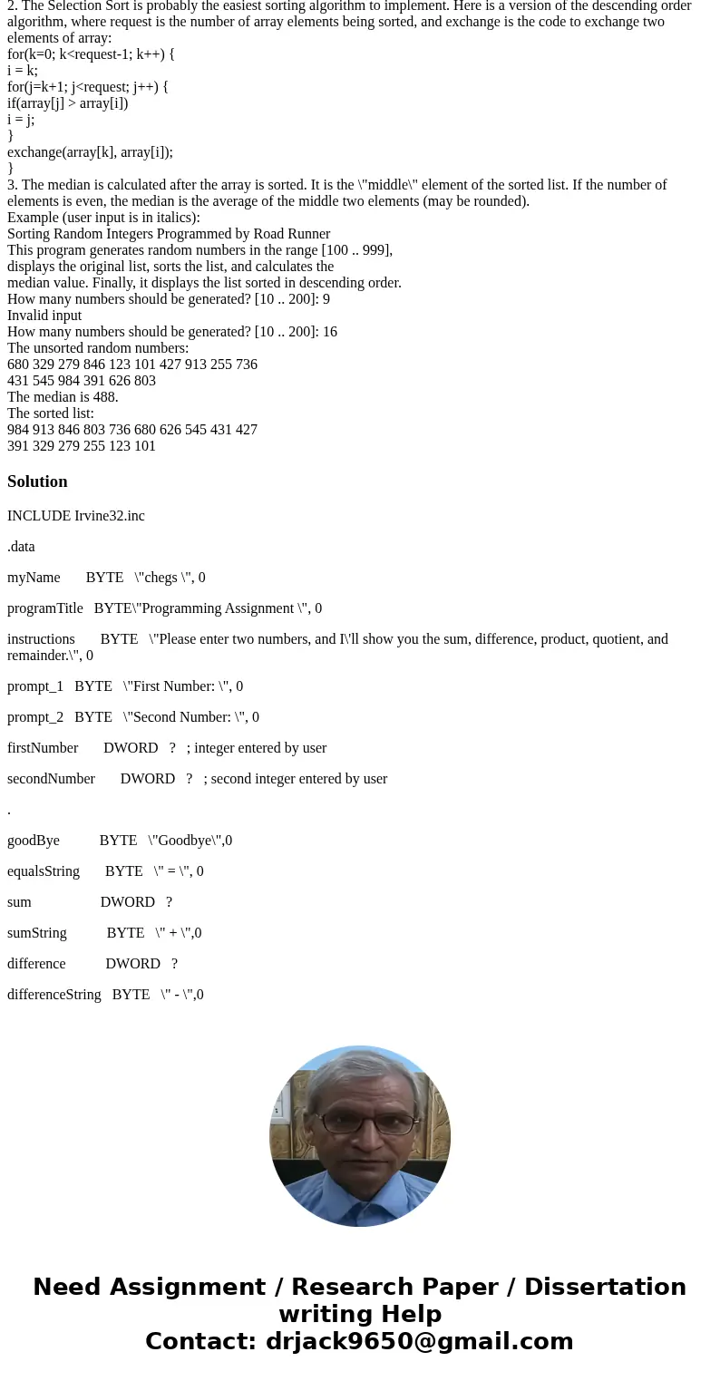 Objectives: 1. using indirect addressing 2. passing parameters 3. generating “random” numbers 4. working with arrays Description: Write and test a MASM (assembl Objectives: 1. using indirect addressing 2. passing parameters 3. generating “random” numbers 4. working with arrays Description: Write and test a MASM (assembl