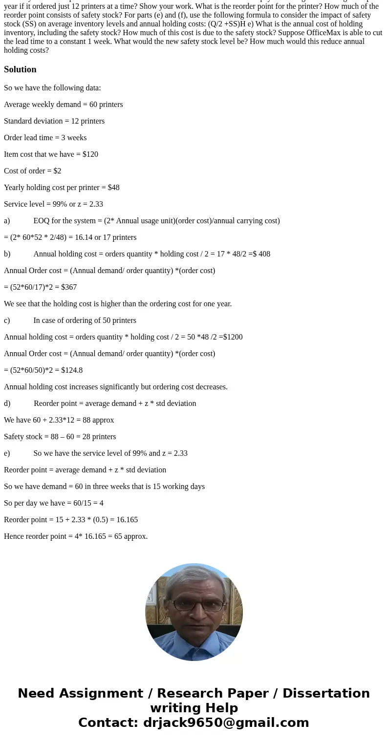 One of the products sold by OfficeMax is a Hewlett-Packard DeskJet Z4480 printer. As purchasing manager, you have the following information for the printer: Wh  One of the products sold by OfficeMax is a Hewlett-Packard DeskJet Z4480 printer. As purchasing manager, you have the following information for the printer: Wh