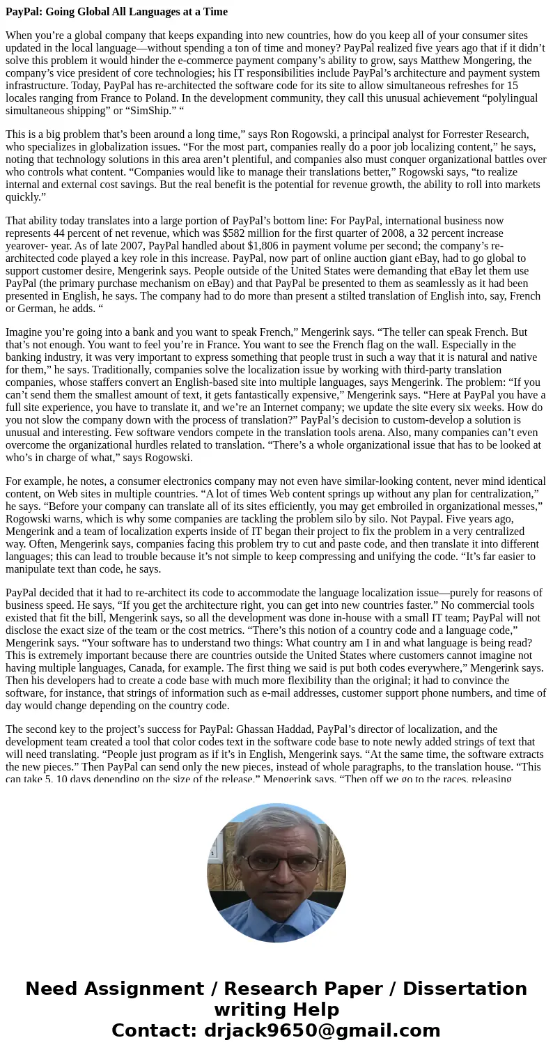 PayPal: Going Global All Languages at a Time When you’re a global company that keeps expanding into new countries, how do you keep all of your consumer sites up PayPal: Going Global All Languages at a Time When you’re a global company that keeps expanding into new countries, how do you keep all of your consumer sites up