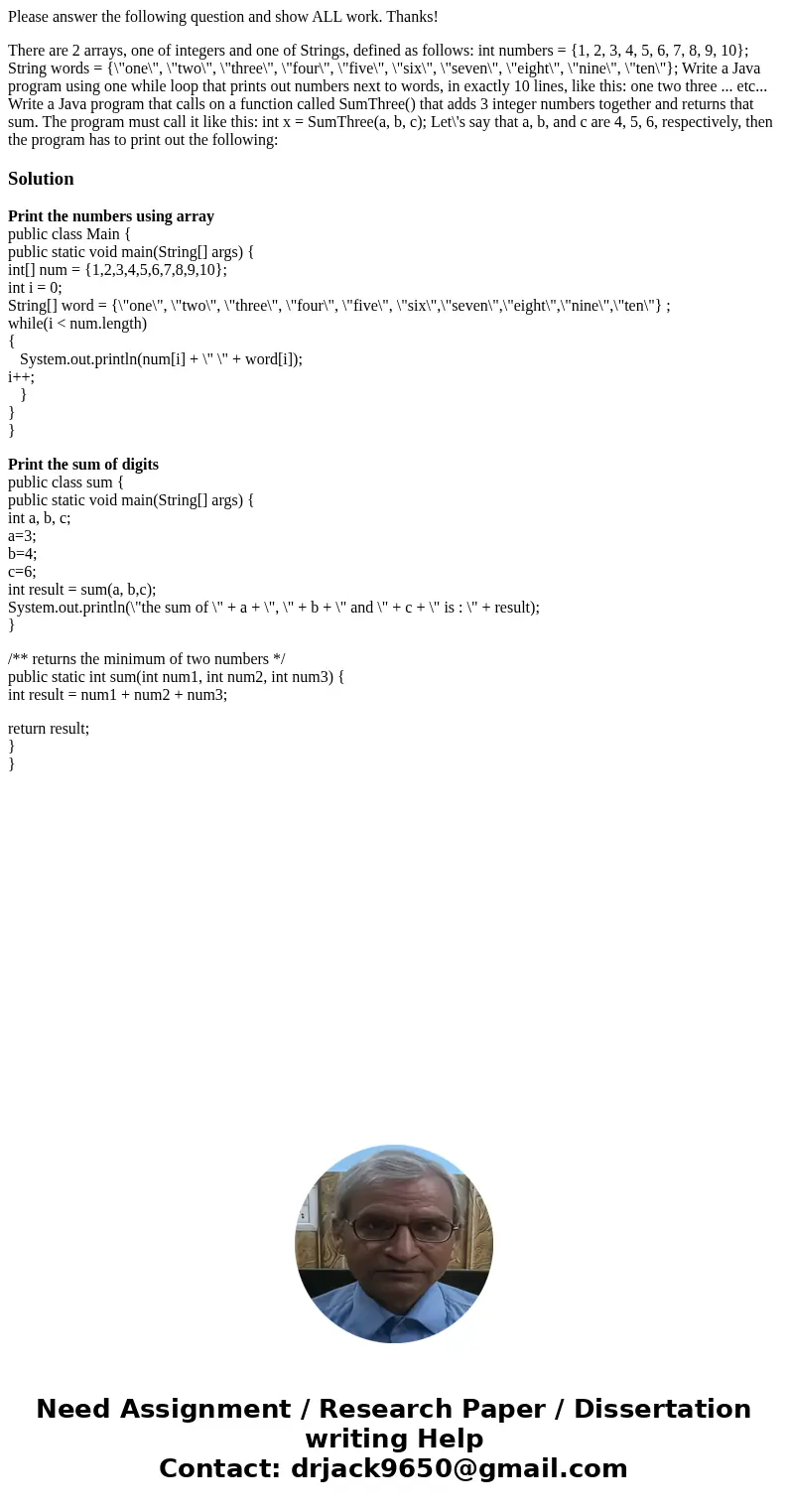 Please answer the following question and show ALL work. Thanks! There are 2 arrays, one of integers and one of Strings, defined as follows: int numbers = {1, 2, Please answer the following question and show ALL work. Thanks! There are 2 arrays, one of integers and one of Strings, defined as follows: int numbers = {1, 2,