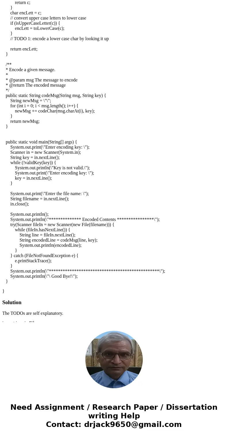 please complate the code JAVA The encoding/decoding scheme is very simple. Each letter is substituted by some other letter according to a given mapping such as  please complate the code JAVA The encoding/decoding scheme is very simple. Each letter is substituted by some other letter according to a given mapping such as